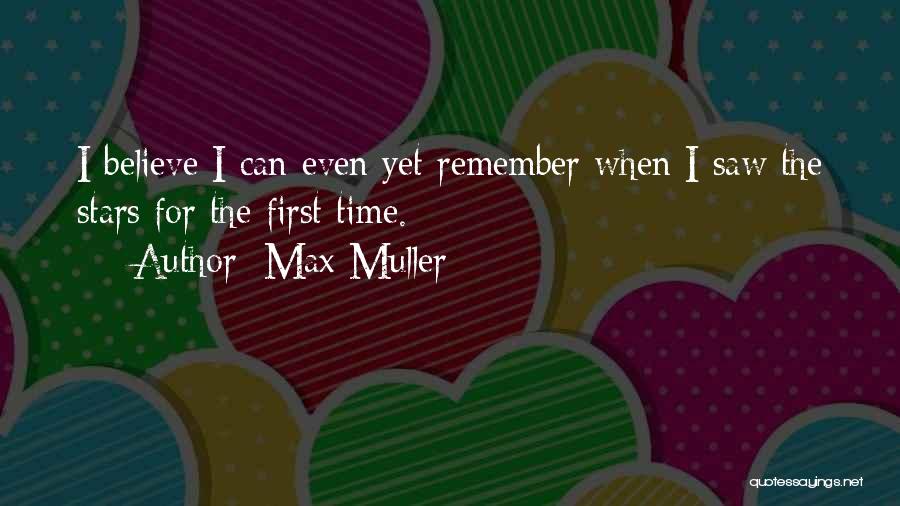 I Remember When I First Saw You Quotes By Max Muller
