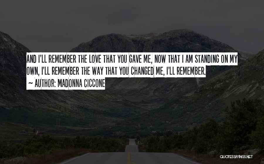 I Remember You My Love Quotes By Madonna Ciccone