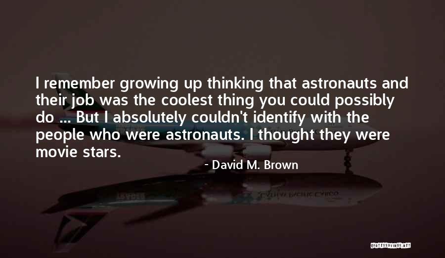 I Remember You Quotes By David M. Brown I Remember You Quotes By David M. Brown