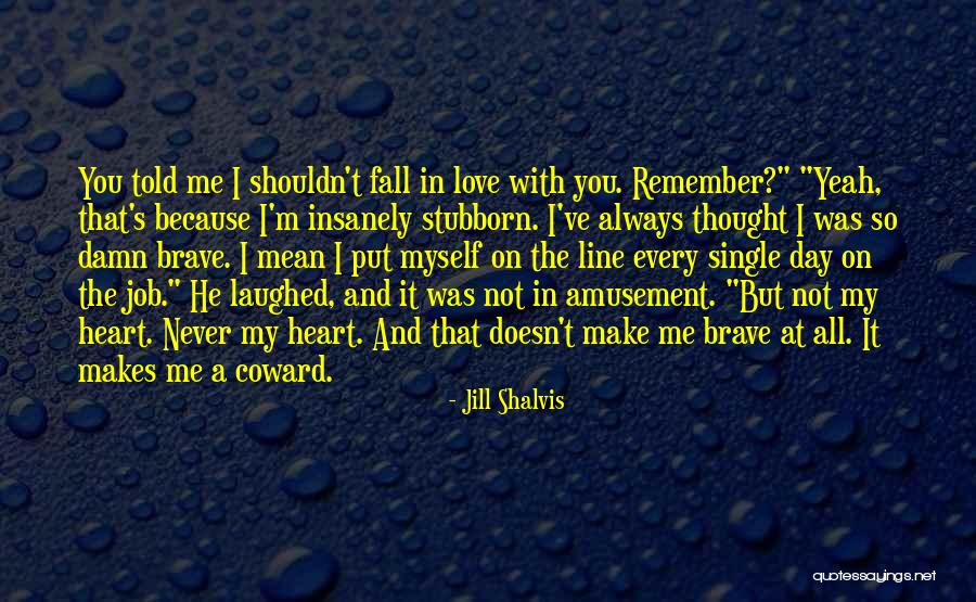 I Remember You Quotes By Jill Shalvis I Remember You Quotes By Jill Shalvis