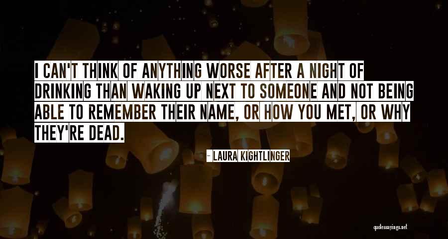 I Remember You Quotes By Laura Kightlinger