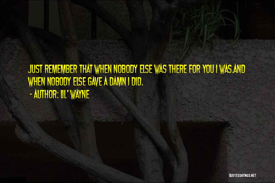 I Remember You Quotes By Lil' Wayne