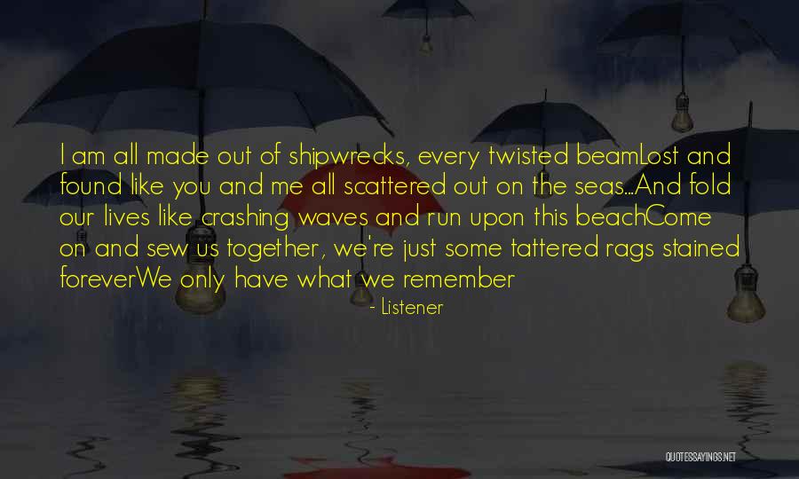 I Remember You Quotes By Listener I Remember You Quotes By Listener