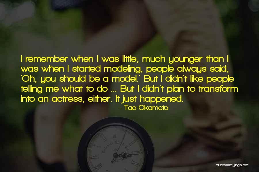 I Remember You Quotes By Tao Okamoto