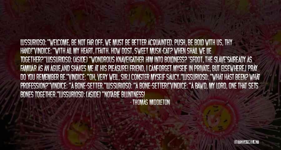I Remember You Quotes By Thomas Middleton I Remember You Quotes By Thomas Middleton