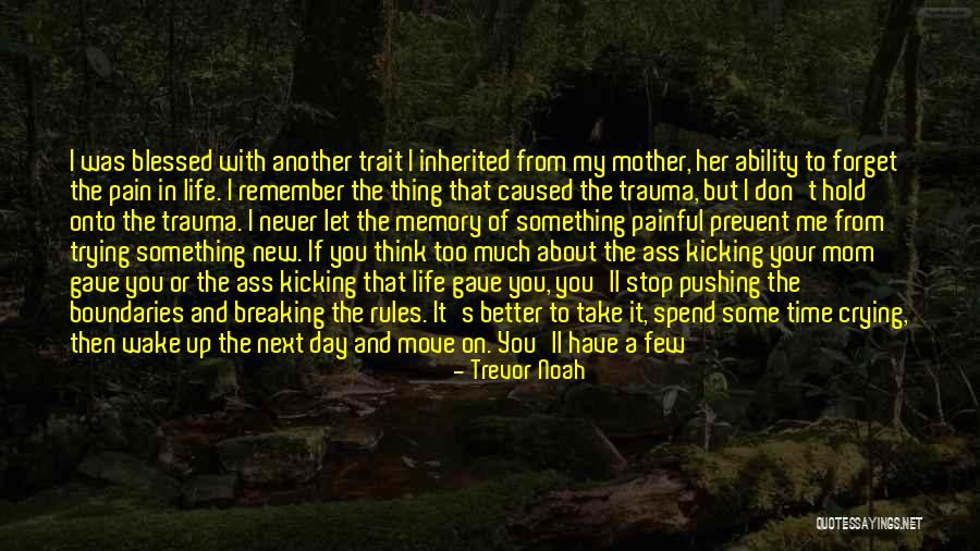 I Remember You Quotes By Trevor Noah