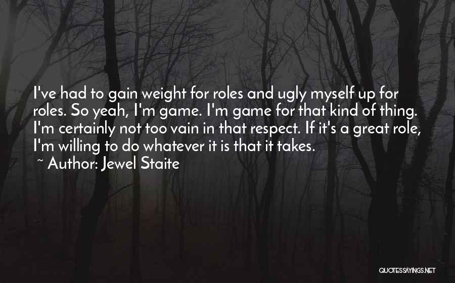I Respect Myself Quotes By Jewel Staite