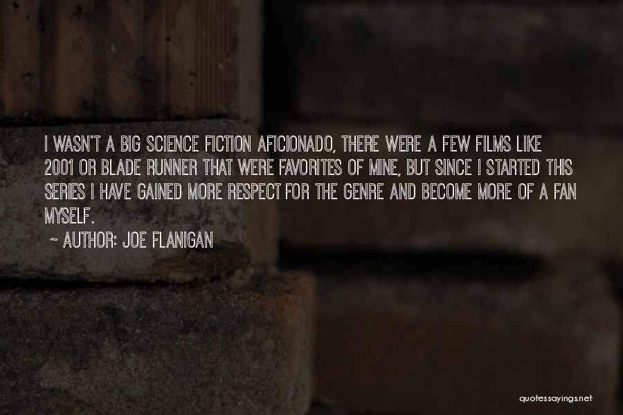 I Respect Myself Quotes By Joe Flanigan