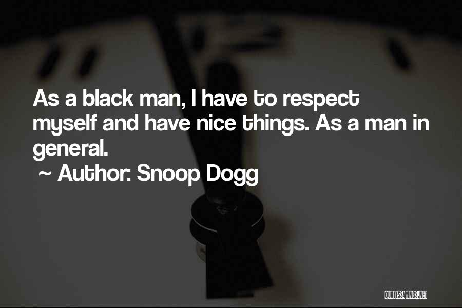 I Respect Myself Quotes By Snoop Dogg