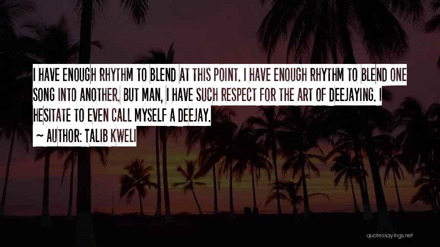 I Respect Myself Quotes By Talib Kweli