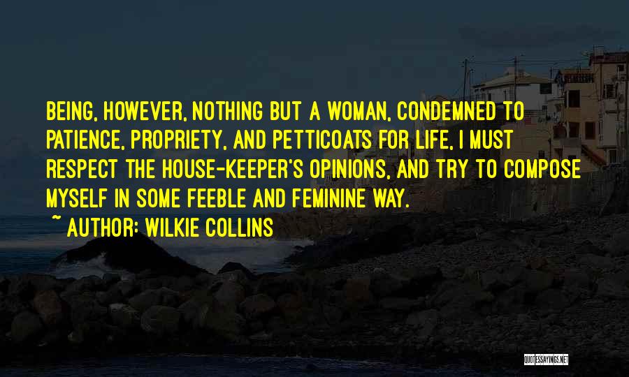 I Respect Myself Quotes By Wilkie Collins