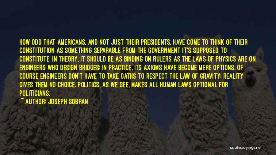 I Respect Your Choice Quotes By Joseph Sobran