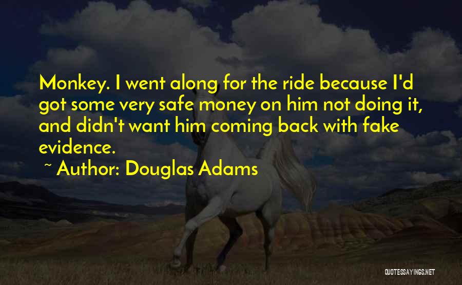 I Ride For Him Quotes By Douglas Adams