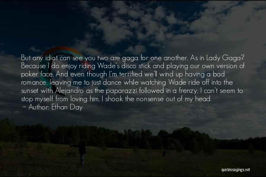 I Ride For Him Quotes By Ethan Day