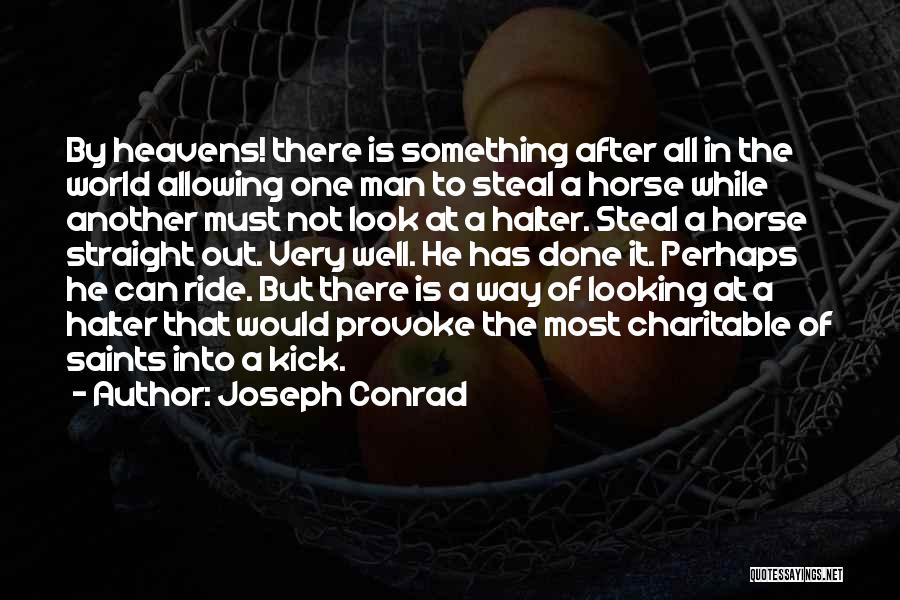 I Ride For My Man Quotes By Joseph Conrad