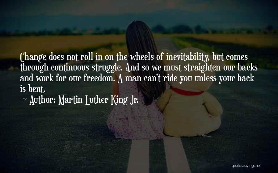 I Ride For My Man Quotes By Martin Luther King Jr.