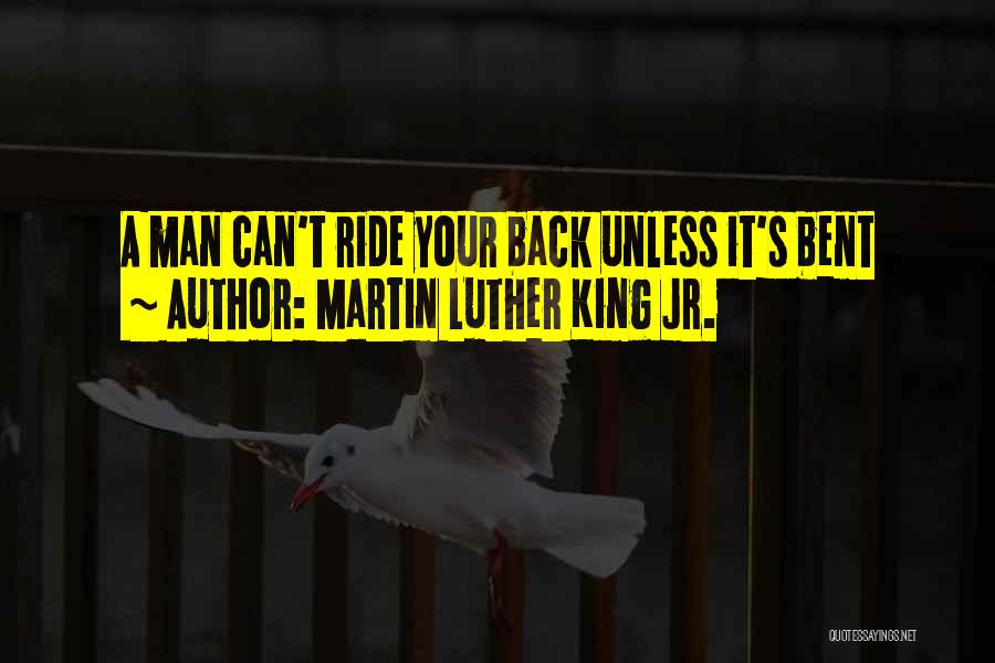 I Ride For My Man Quotes By Martin Luther King Jr.