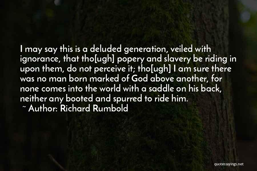 I Ride For My Man Quotes By Richard Rumbold