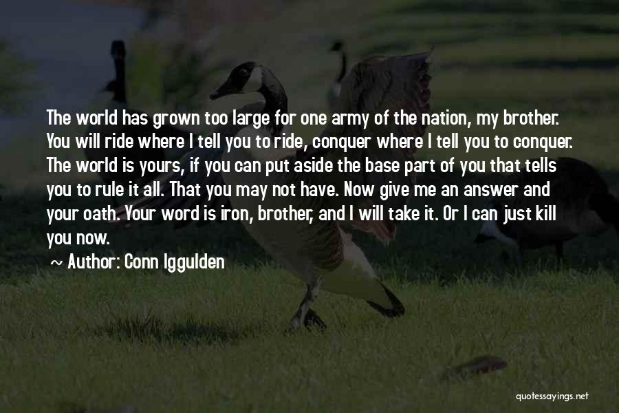 I Ride For You Quotes By Conn Iggulden