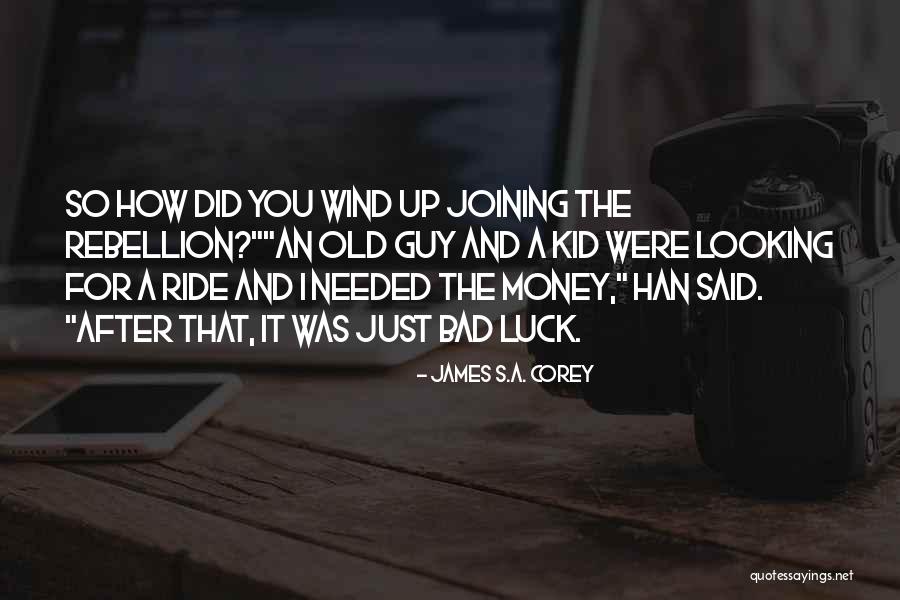 I Ride For You Quotes By James S.A. Corey