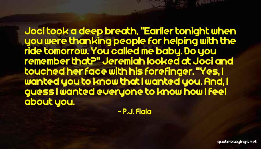 I Ride For You Quotes By P.J. Fiala