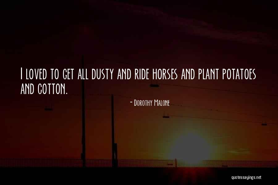 I Ride Horses Quotes By Dorothy Malone I Ride Horses Quotes By Dorothy Malone