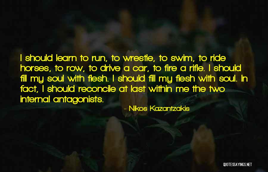 I Ride Horses Quotes By Nikos Kazantzakis I Ride Horses Quotes By Nikos Kazantzakis