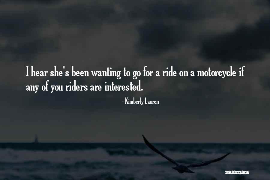 I Ride Motorcycle Quotes By Kimberly Lauren I Ride Motorcycle Quotes By Kimberly Lauren
