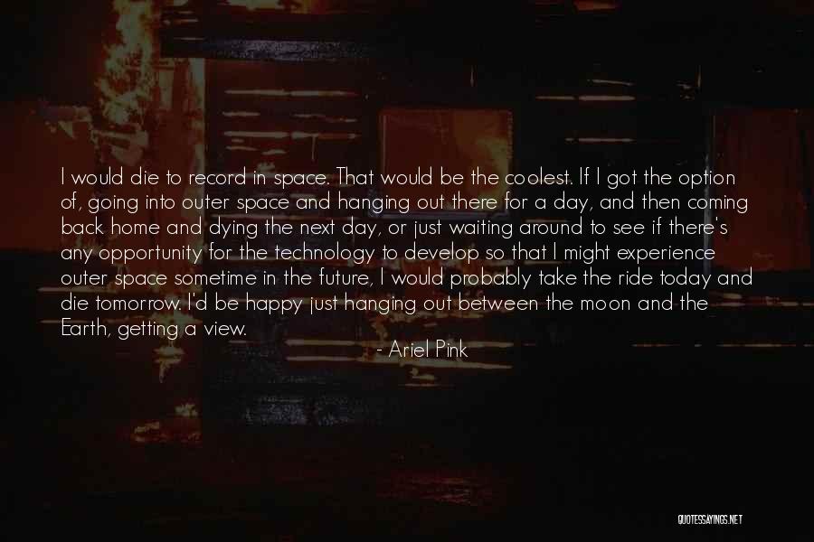 I Ride Or Die Quotes By Ariel Pink I Ride Or Die Quotes By Ariel Pink