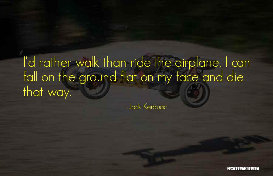 I Ride Or Die Quotes By Jack Kerouac I Ride Or Die Quotes By Jack Kerouac