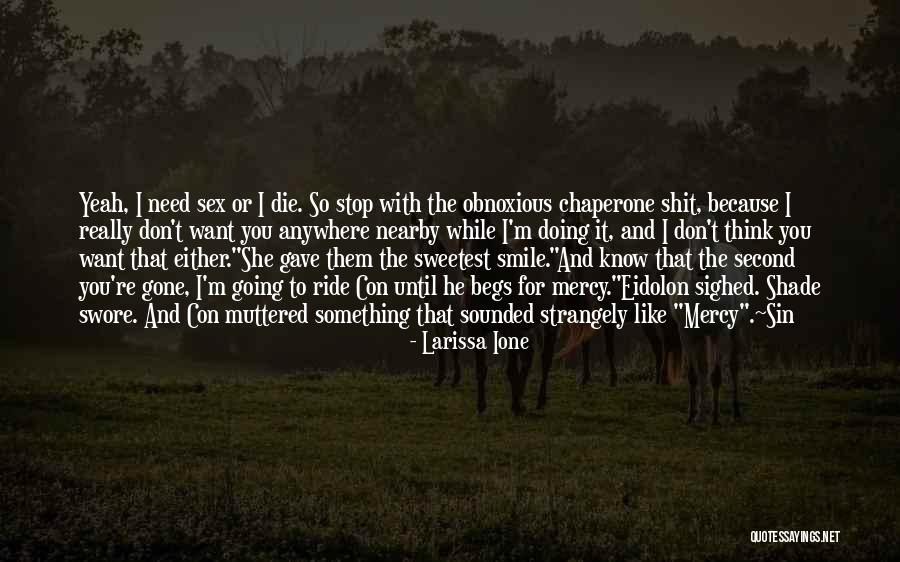 I Ride Or Die Quotes By Larissa Ione I Ride Or Die Quotes By Larissa Ione