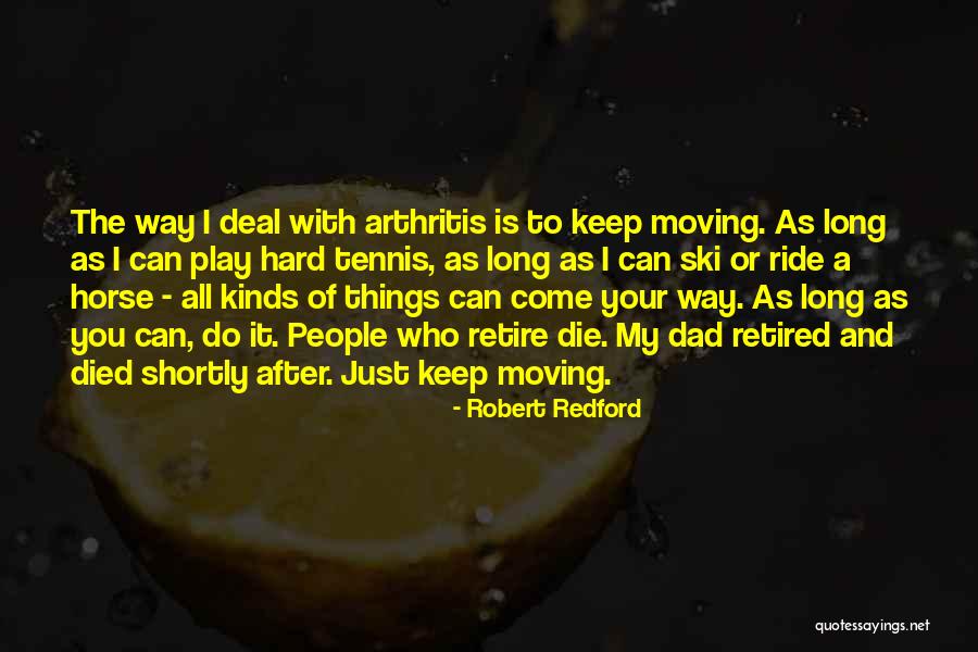 I Ride Or Die Quotes By Robert Redford I Ride Or Die Quotes By Robert Redford