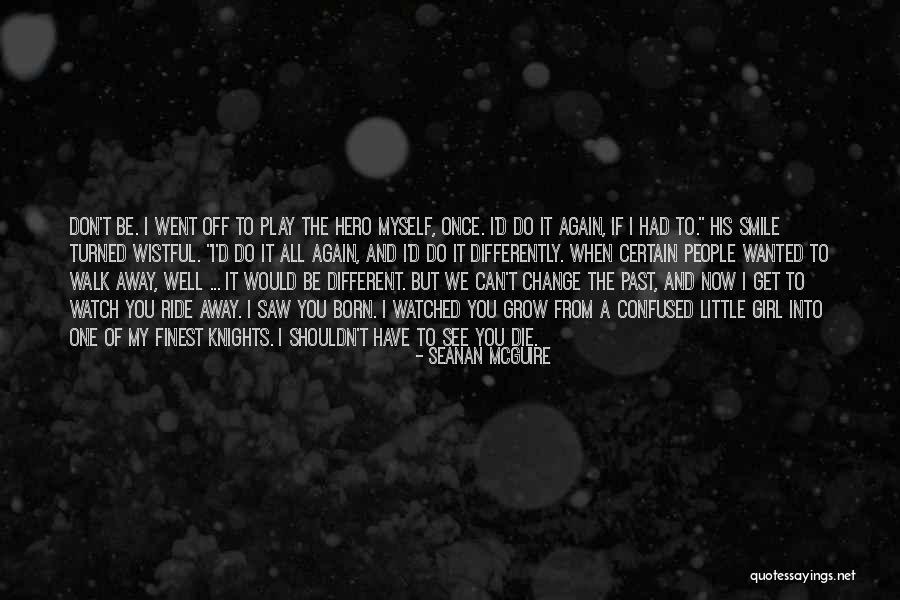 I Ride Or Die Quotes By Seanan McGuire I Ride Or Die Quotes By Seanan McGuire
