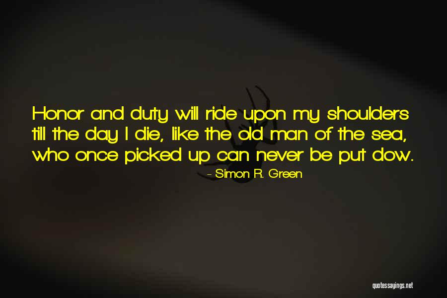 I Ride Or Die Quotes By Simon R. Green I Ride Or Die Quotes By Simon R. Green