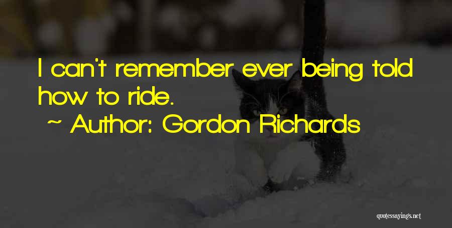 I Ride Quotes By Gordon Richards