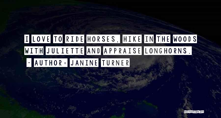 I Ride Quotes By Janine Turner