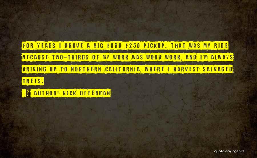 I Ride Quotes By Nick Offerman