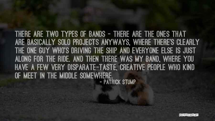 I Ride Solo Quotes By Patrick Stump I Ride Solo Quotes By Patrick Stump