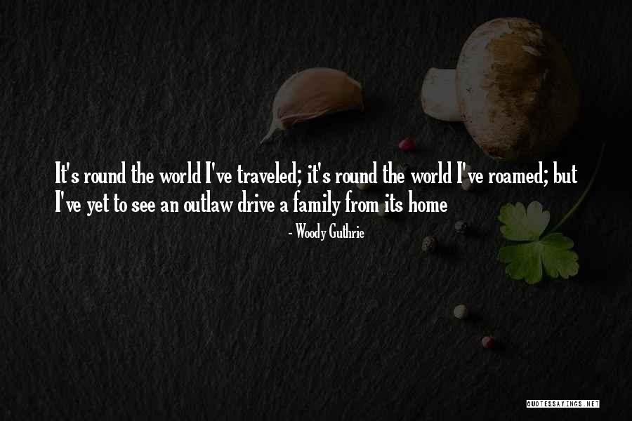 I Roamed Quotes By Woody Guthrie I Roamed Quotes By Woody Guthrie