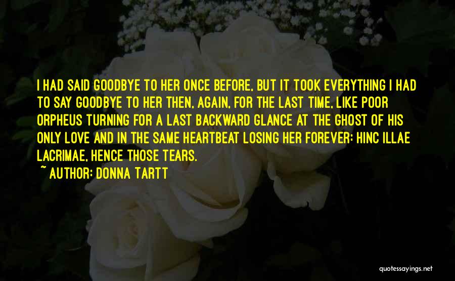 I Said Goodbye Quotes By Donna Tartt