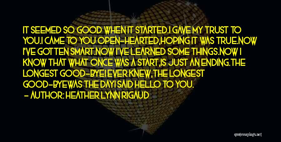 I Said Goodbye Quotes By Heather Lynn Rigaud