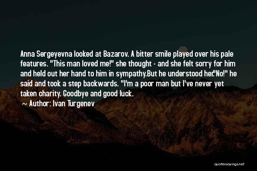 I Said Goodbye Quotes By Ivan Turgenev