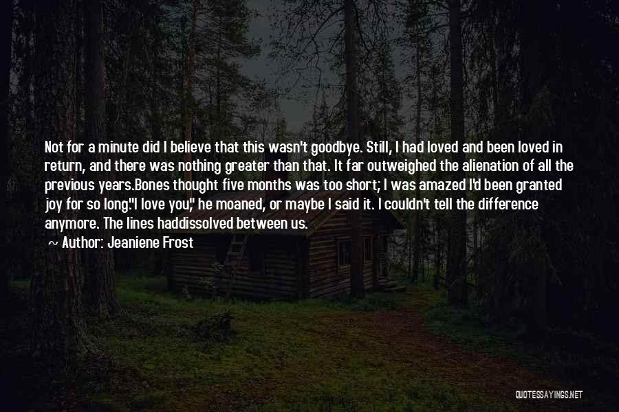 I Said Goodbye Quotes By Jeaniene Frost