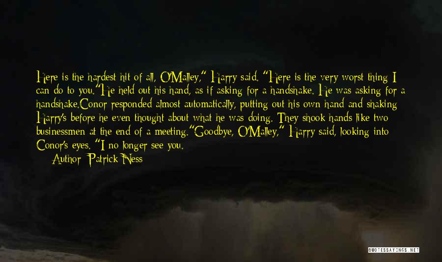 I Said Goodbye Quotes By Patrick Ness