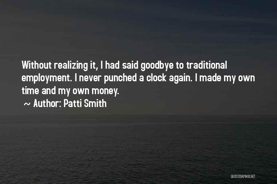 I Said Goodbye Quotes By Patti Smith