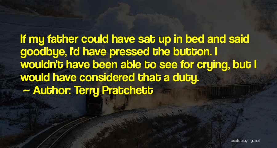 I Said Goodbye Quotes By Terry Pratchett