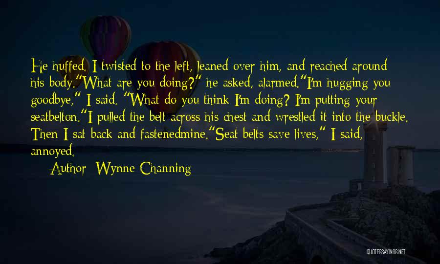 I Said Goodbye Quotes By Wynne Channing