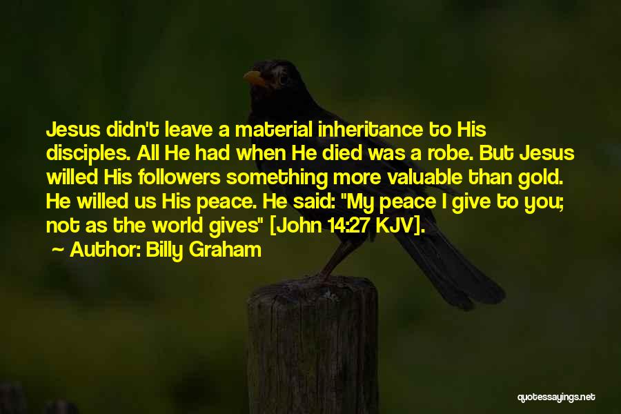 I Said My Peace Quotes By Billy Graham
