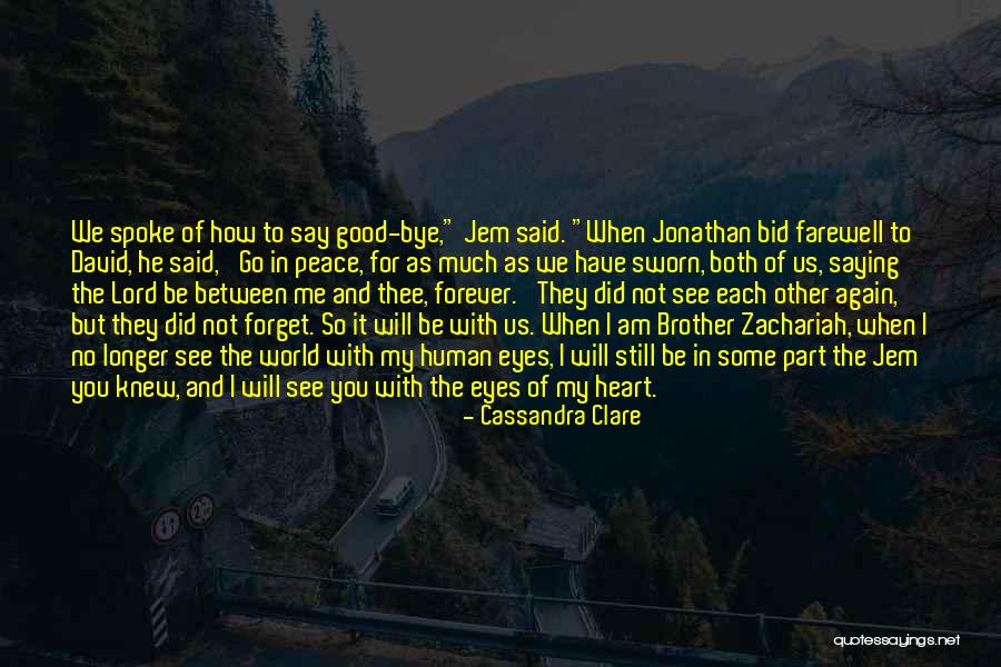 I Said My Peace Quotes By Cassandra Clare