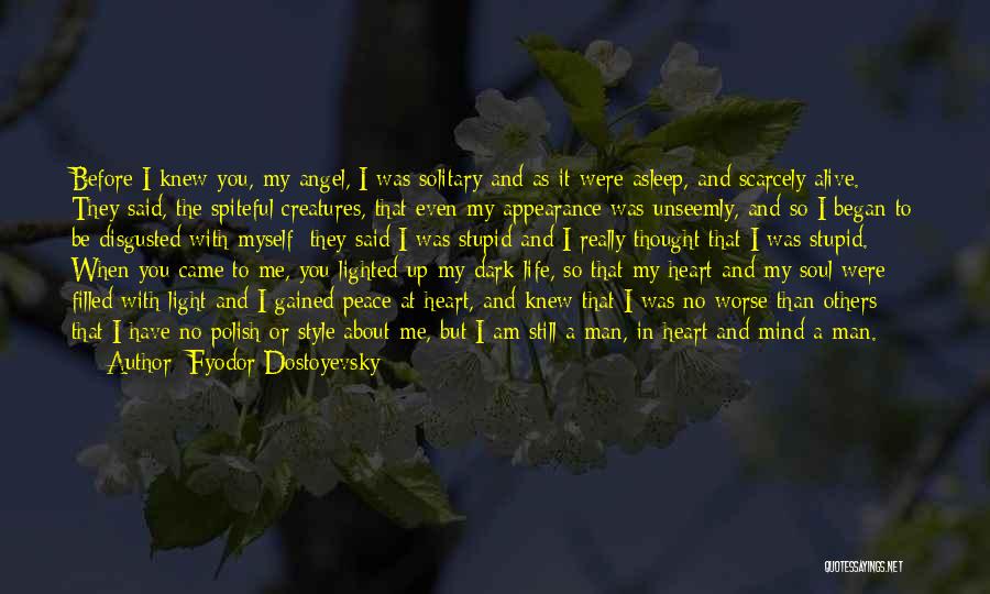 I Said My Peace Quotes By Fyodor Dostoyevsky